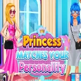 PRINCESS MATCHES YOUR PERSONALITY